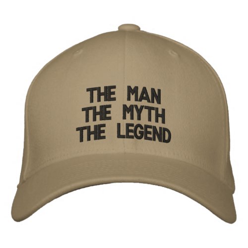 The ManThe MythThe Legend Embroidered Baseball Cap