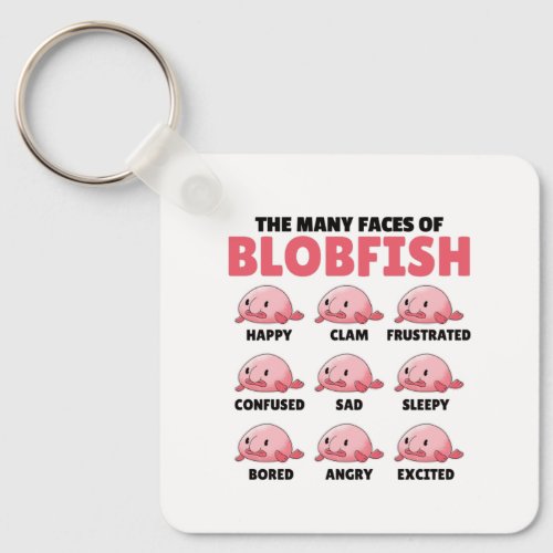 The Many Faces Of Blobfish Funny Emotion Types Keychain