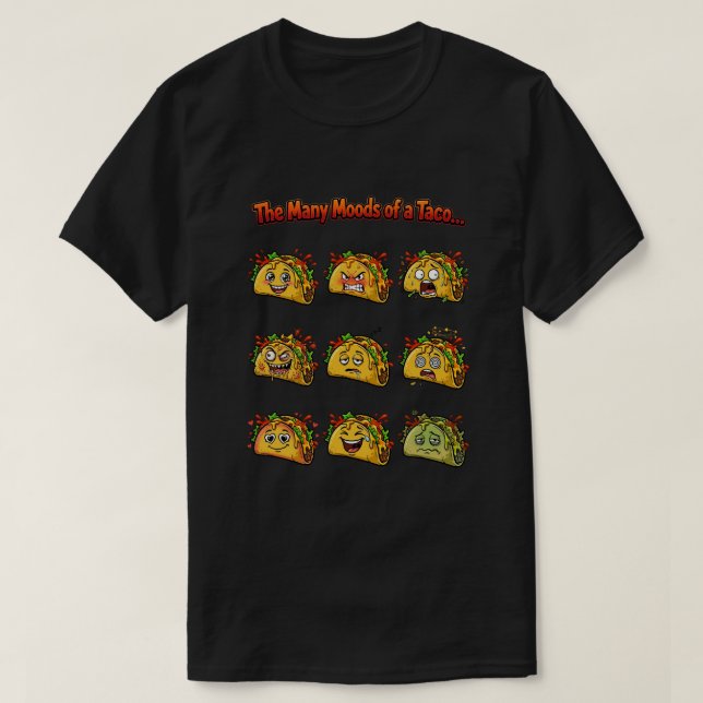 The Many Moods of a Taco Dark T-Shirt (Design Front)