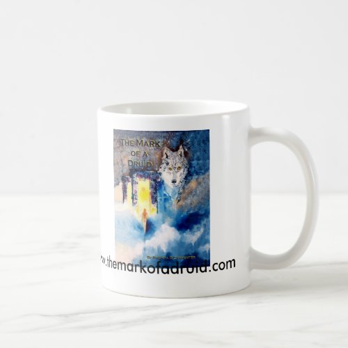 The Mark of a Druid wwwthemarkofadruidcom Coffee Mug