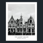 The Market Square, Bruges | Photography print<br><div class="desc">The Market Square,  Bruges | Black and white photography print
© Gorjo Designs. Printed by Zazzle. 

// Need a custom design? Got other ideas? Feel free to contact me at: zoe@gorjodesigns.com</div>