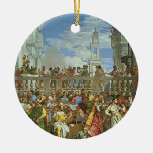 The Marriage Feast at Cana c1562 oil on canvas Ceramic Ornament