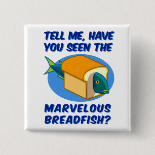 The Marvelous Breadfish Pinback Button