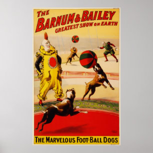 The Marvelous Foot-Ball Dogs Circus Poster