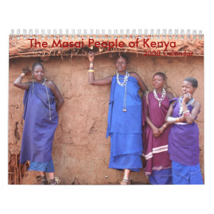 The Masai People of Kenya, 2008 Calendar