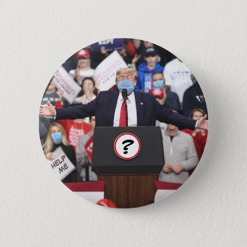 The Masked President Donald J Trump Button