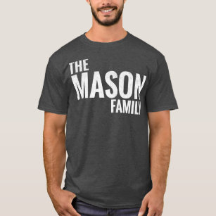 The Mason Family Mason Surname Mason Last name 1 T-Shirt