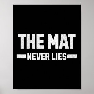 The Mat Never Lies Where Egos Come To Die. Poster