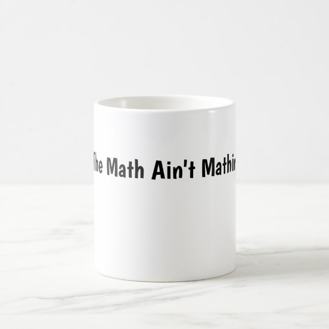 The Math Ain't Mathing Color Morph Mug (Center)