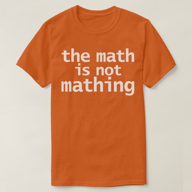 The Math is Not Mathing Kids T-Shirt (Design Front)