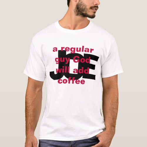 The meaning of Joe T_Shirt