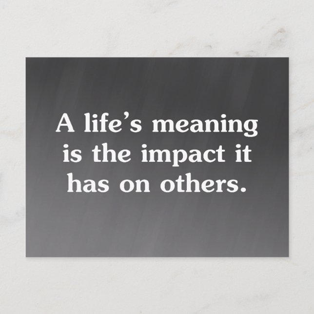 The meaning of life is helping others postcard (Front)