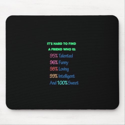 THE MEANING OF MY BEST FRIEND MOUSE PAD