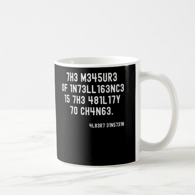 The Measure Of Intelligence The Ability To Change Coffee Mug (Right)