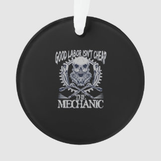 The Mechanic Isn’t Cheap Classic - Skilled Labor I Ornament
