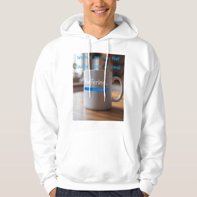 The "Meeting Buffering" Work Humor Hoodie (Front)
