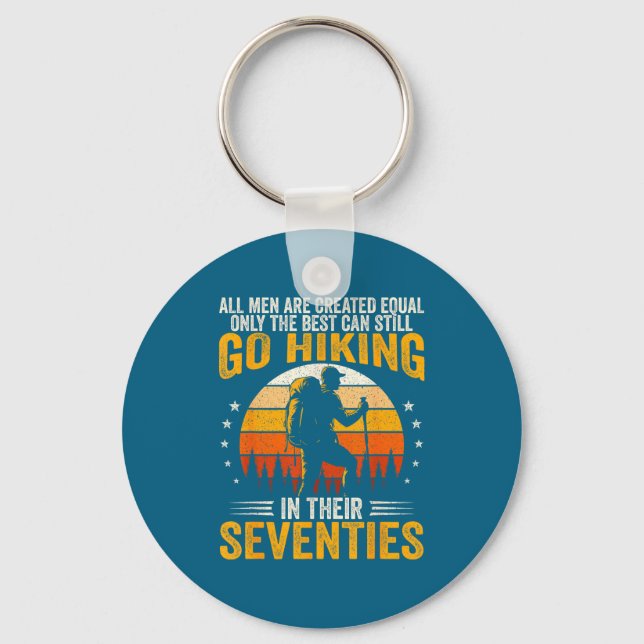 The Men Still Go Hiking In Their Seventies Funny H Keychain (Front)