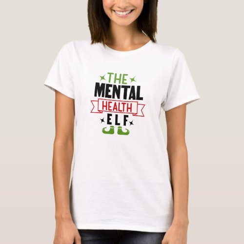 The mental health elf T_Shirt