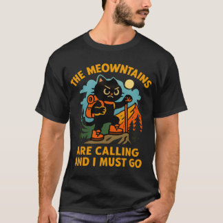The Meowntains Are Calling Hiking Camping Cat Love T-Shirt