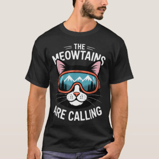 The Meowtains Are Calling Funny Cat Hiking Skiing T-Shirt