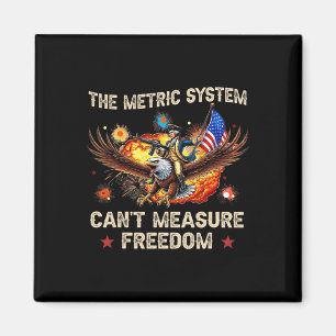 The Metric System Can't Measure Freedom Eagle Usa  Magnet