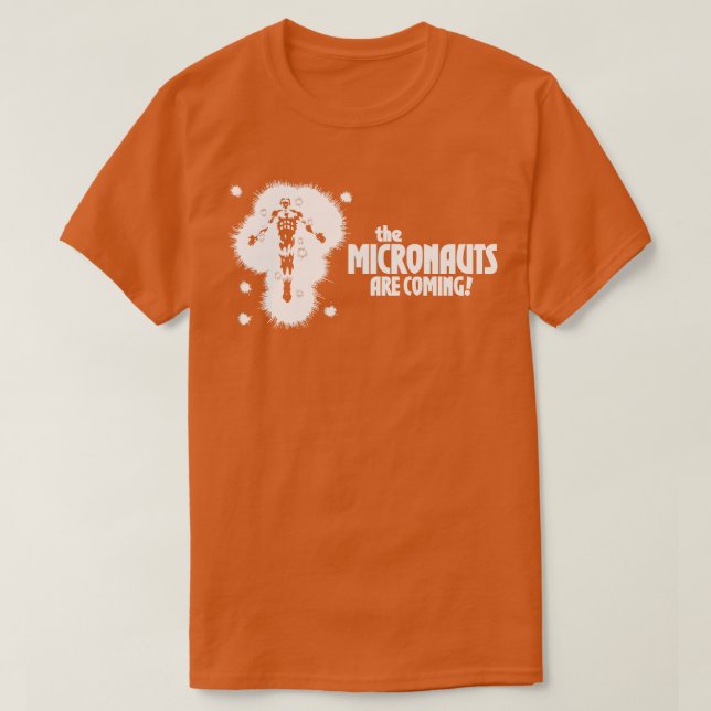 The Micronauts Are Coming T-Shirt (Design Front)
