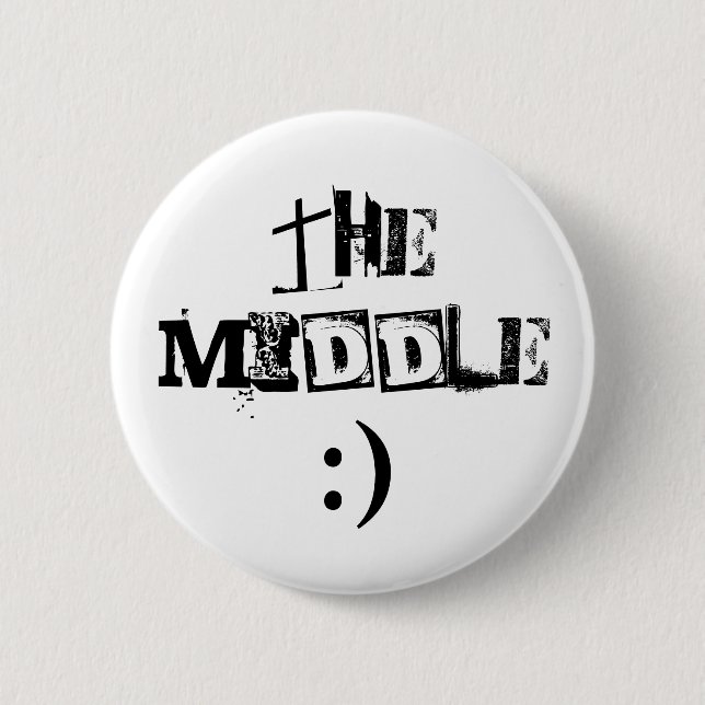 THE MIDDLE, :) PINBACK BUTTON (Front)