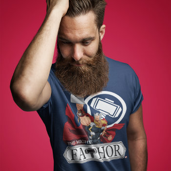 The Mighty Fa-thor T-shirt by avengersclassics at Zazzle