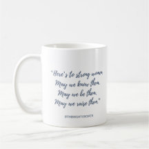 The Mighty Women mug ~ "Here's to strong women"