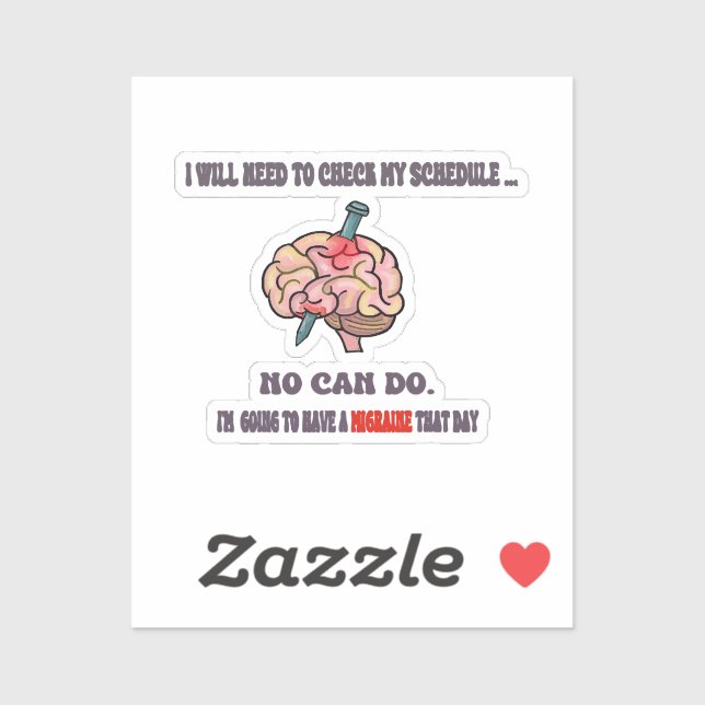 The Migraine Excuse!  Avoiding social interaction! Sticker (Sheet)