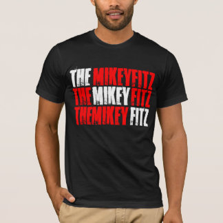 The Mikey Fitz T-Shirt