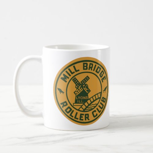 The Mill Bridge Roller Rink Lyons Illinois Coffee Mug