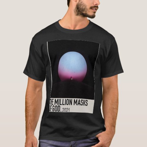 The Million Masks Of God T_Shirt