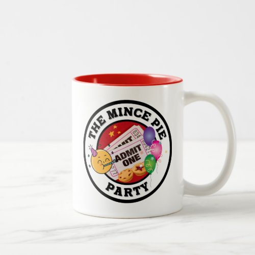 The Mince Pie Party _ Everybody Welcome  Two_Tone Coffee Mug