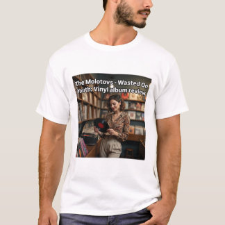 The Molotovs - Wasted On Youth: Vinyl album review T-Shirt
