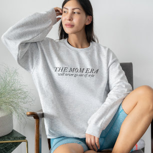 The Mom Era Sweatshirt New Mom Gift for Pregnancy