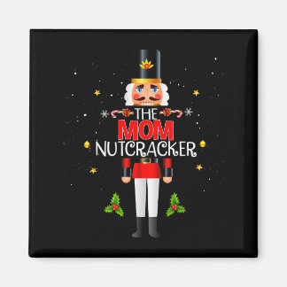 The Mom Nutcracker Group Matching Family Christmas Magnet