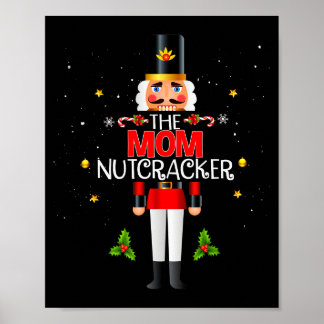 The Mom Nutcracker Group Matching Family Christmas Poster