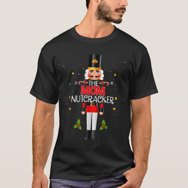The Mom Nutcracker Group Matching Family Christmas T-Shirt (Front)