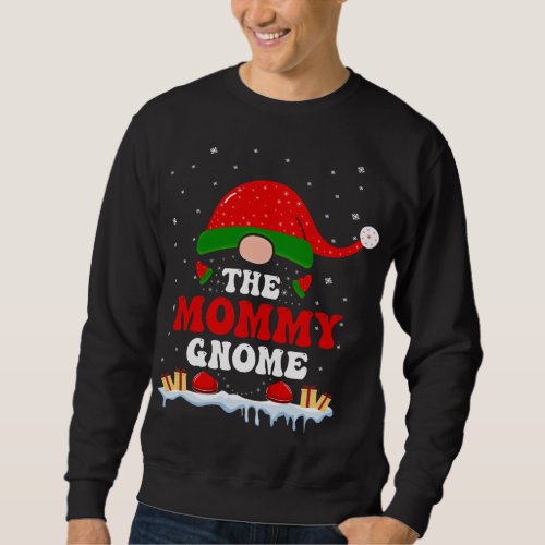 The Mommy Gnome Christmas Matching Pajamas For Fam Sweatshirt