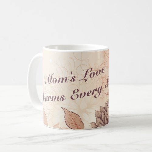 The Moms Love mug warms up every sip in a vintage