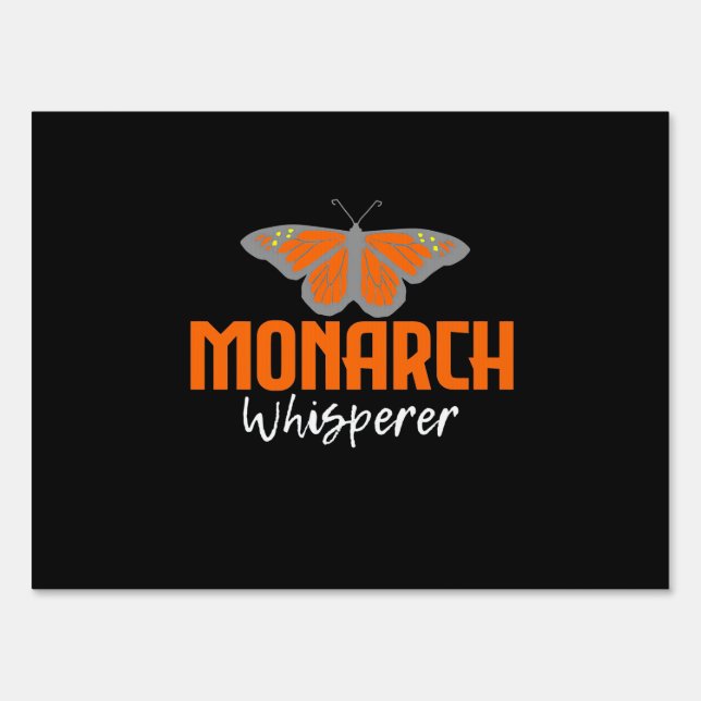 The Monarch Butterfly Whisperer Sign (Front)