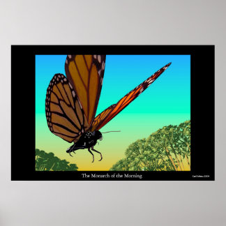 The Monarch of the Morning Poster