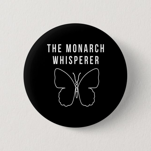 The Monarch Whisperer Button (Front)