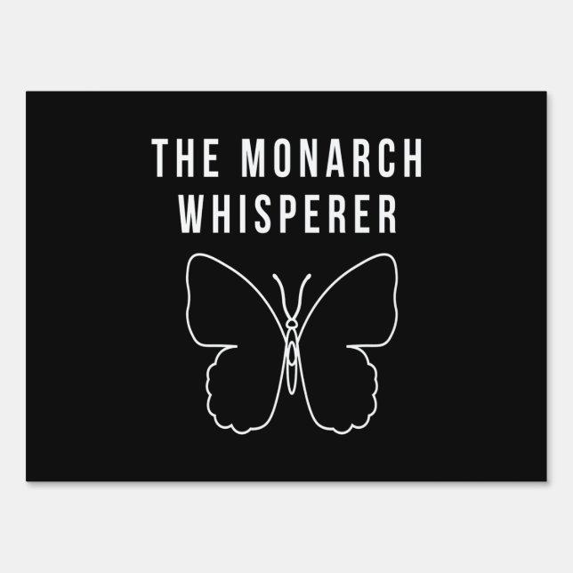The Monarch Whisperer Sign (Front)