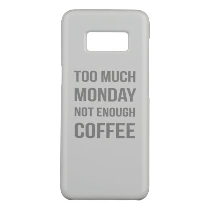 The Monday Quote Case-Mate Samsung Galaxy S8 Case