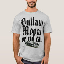 The MONDO T - Outlaw Mopars