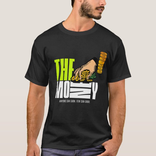 The Money Message – For the Bold & Wise T-Shirt (Front)