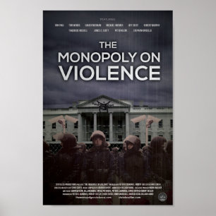"The Monopoly On Violence" poster