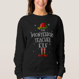 The Montessori Teacher Elf Squad  Matching Christm Sweatshirt